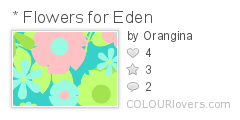 * Flowers for Eden
