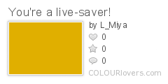 Youre_a_live-saver!