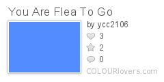 You_Are_Flea_To_Go