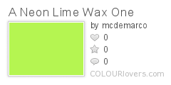 A_Neon_Lime_Wax_One