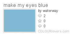 make_my_eyes_blue