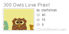 300_Owls_Love_Praxi!