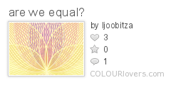 are_we_equal