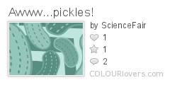 Awww...pickles!
