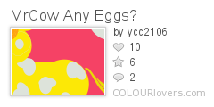 MrCow_Any_Eggs
