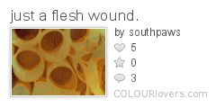 just_a_flesh_wound.