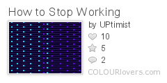 How_to_Stop_Working