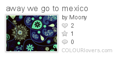 away_we_go_to_mexico