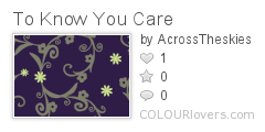 To_Know_You_Care