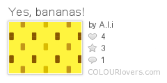 Yes, bananas!