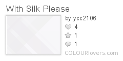 With_Silk_Please
