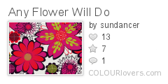 Any_Flower_Will_Do