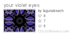 your violet eyes