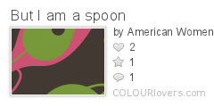 But_I_am_a_spoon