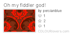 Oh_my_fiddler_god!