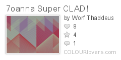 7oanna_Super_CLAD!