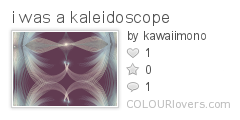 i_was_a_kaleidoscope