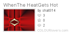WhenThe_HeatGets_Hot