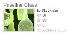 Vaseline_Glass