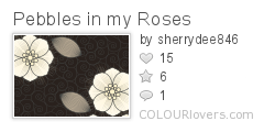 Pebbles_in_my_Roses