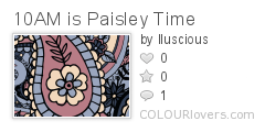 10AM_is_Paisley_Time
