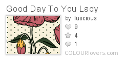 Good_Day_To_You_Lady