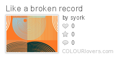 Like_a_broken_record