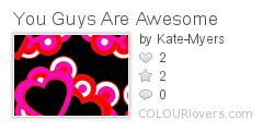 You_Guys_Are_Awesome