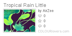 Tropical_Rain_Little