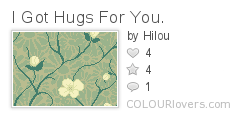 I_Got_Hugs_For_You.