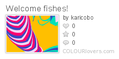 Welcome_fishes!