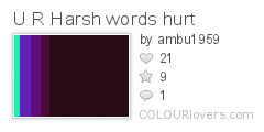 U_R_Harsh_words_hurt