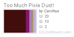 Too_Much_Pixie_Dust!