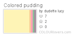 Colored pudding