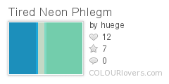 Tired Neon Phlegm
