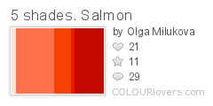 5 shades. Salmon