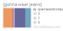 {gonna_wear_jeans}