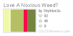Love_A_Noxious_Weed