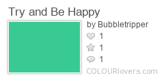 Try_and_Be_Happy