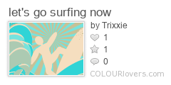 lets_go_surfing_now
