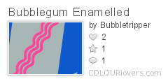 Bubblegum_Enamelled