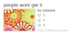people_wont_get_it