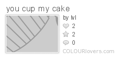 you_cup_my_cake